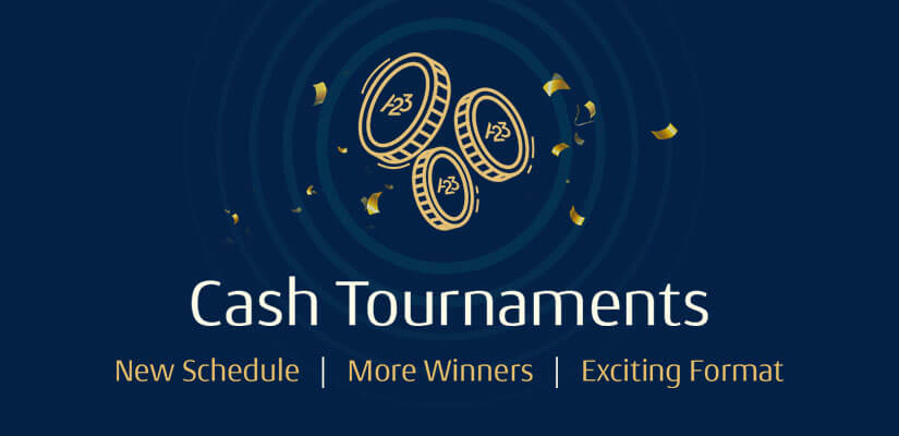 Cash Tournaments